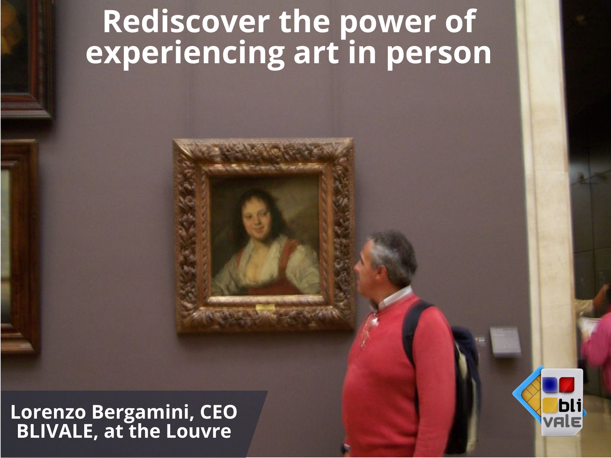 blivale_photo_en_bergamini lorenzo_louvre museum_painting Judith Leyster (1609-1660)_1024x768 Rediscovering the Power of Experiencing Art in Person